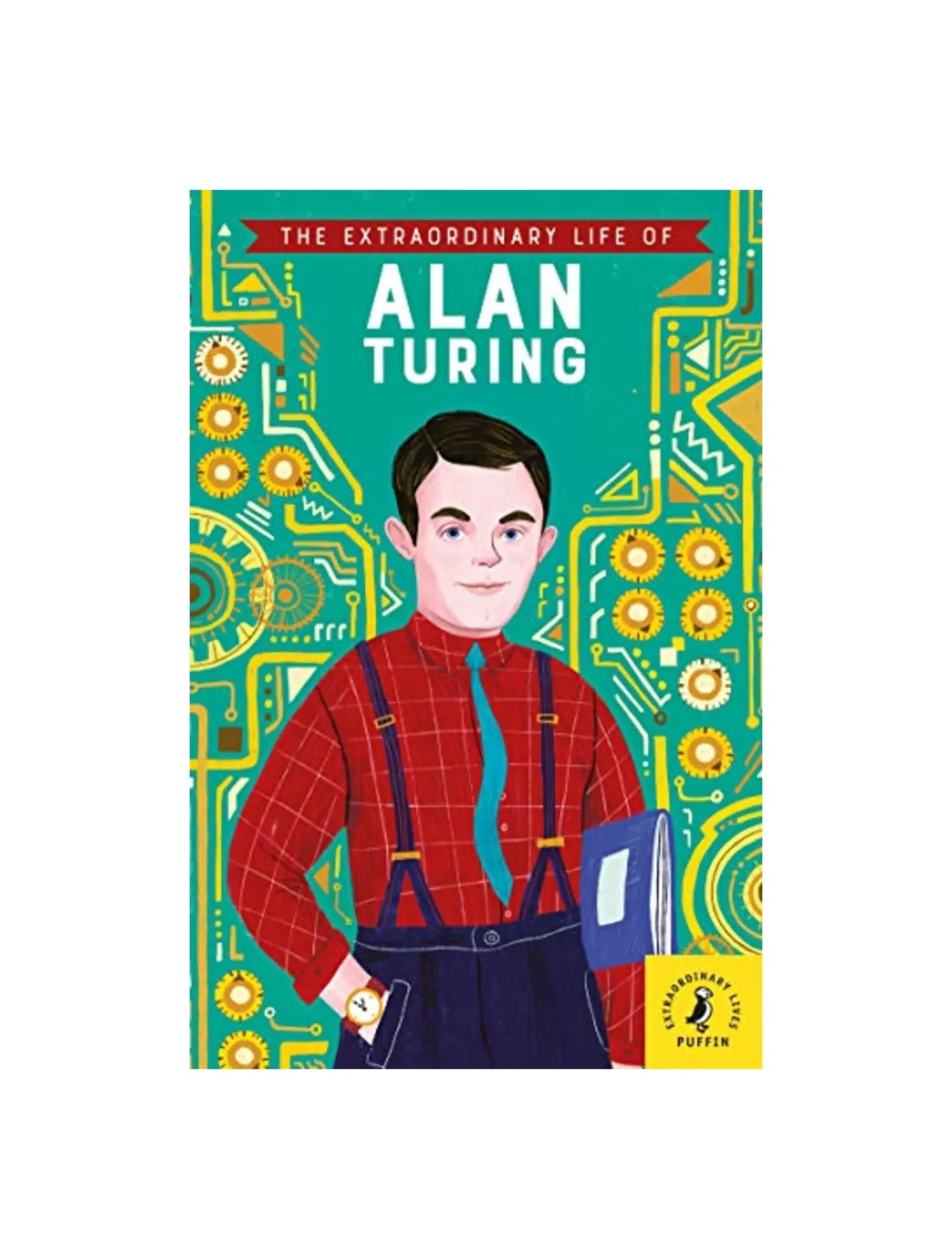 The Extraordinary Life of Alan Turing