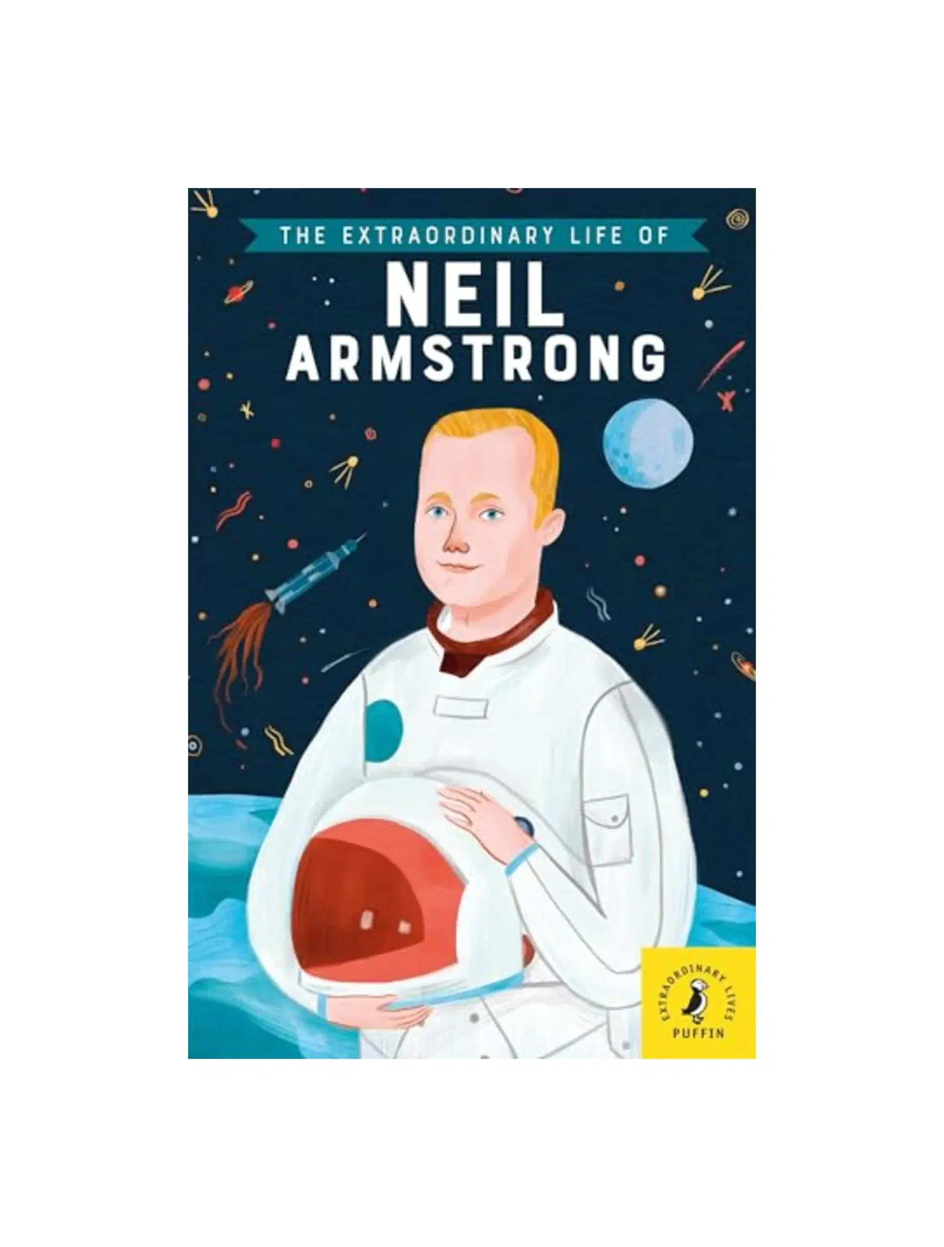 The Extraordinary Life of Neil Armstrong