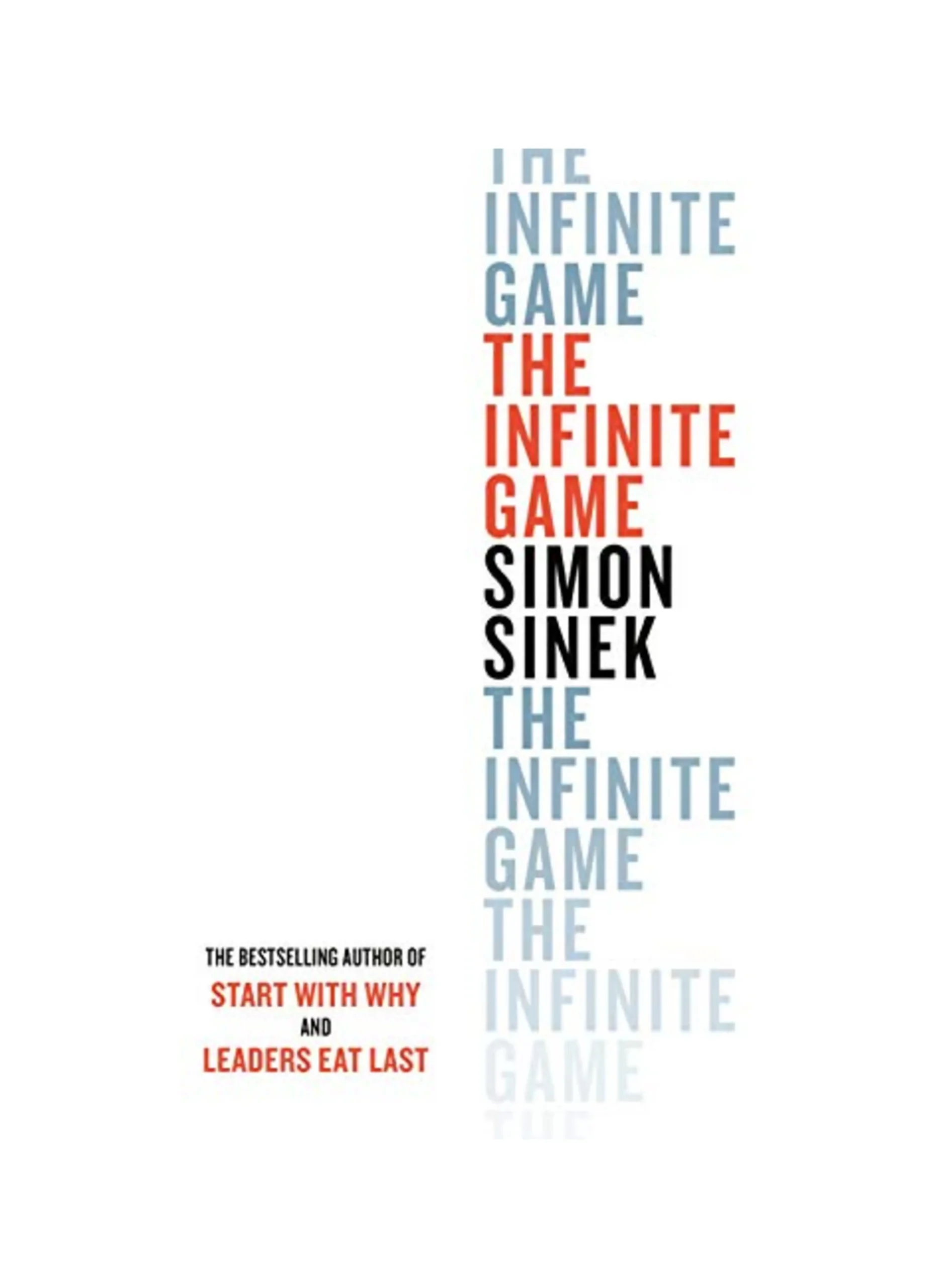 The Infinite Game: From the bestselling author of Start With Why