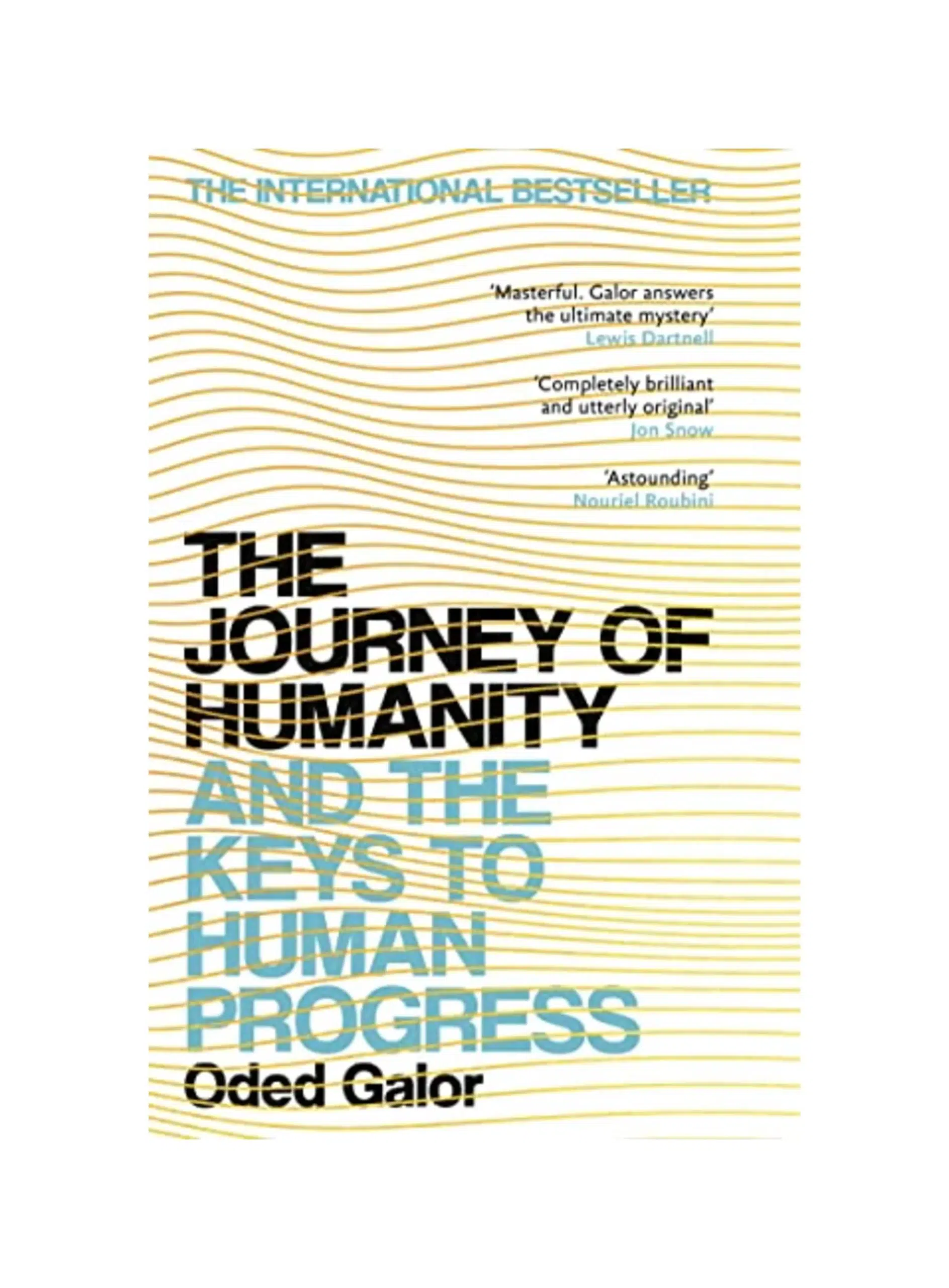 The Journey of Humanity: And the Keys to Human Progress