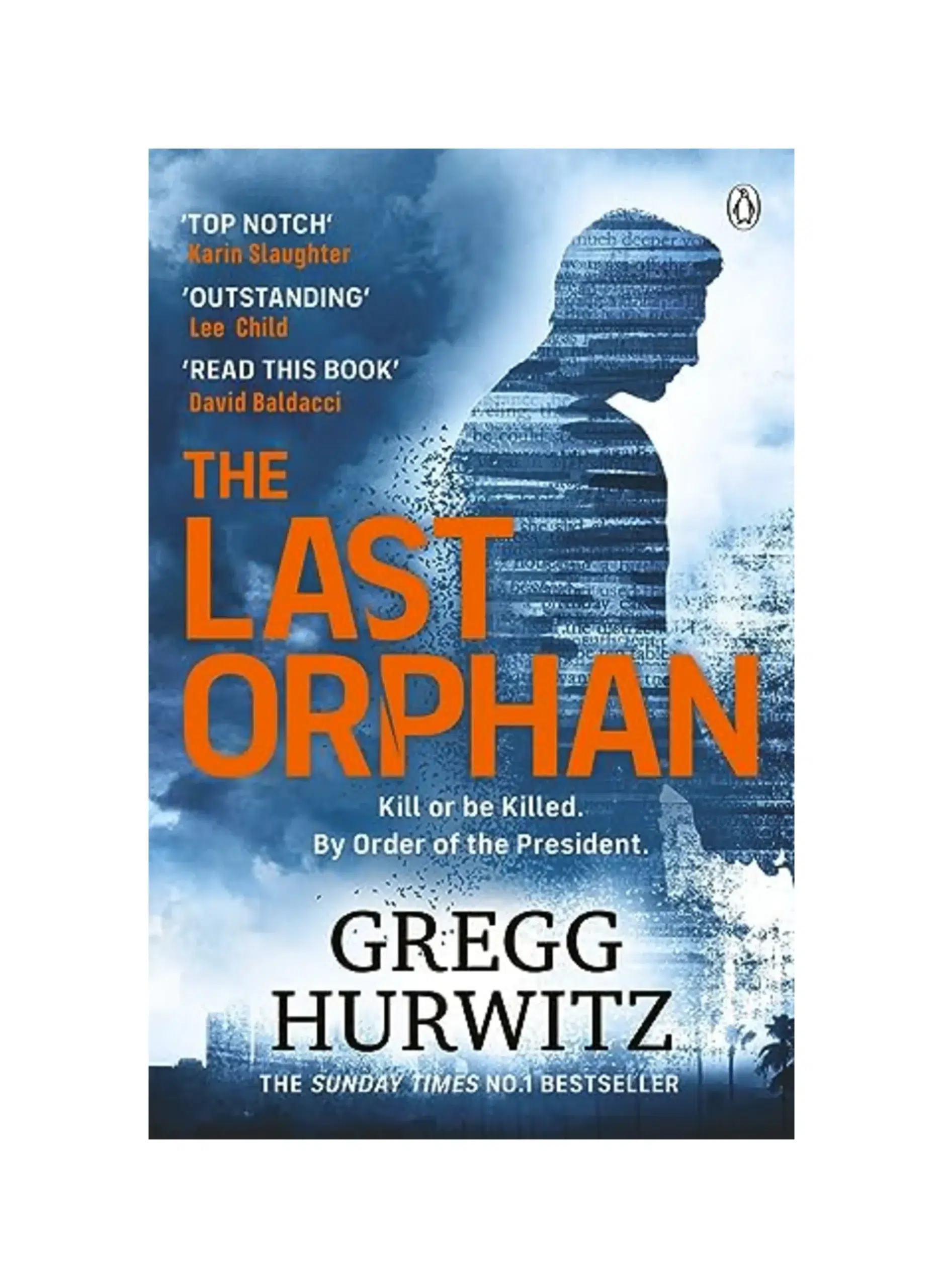 The Last Orphan: The Thrilling Orphan X Sunday Times Bestseller