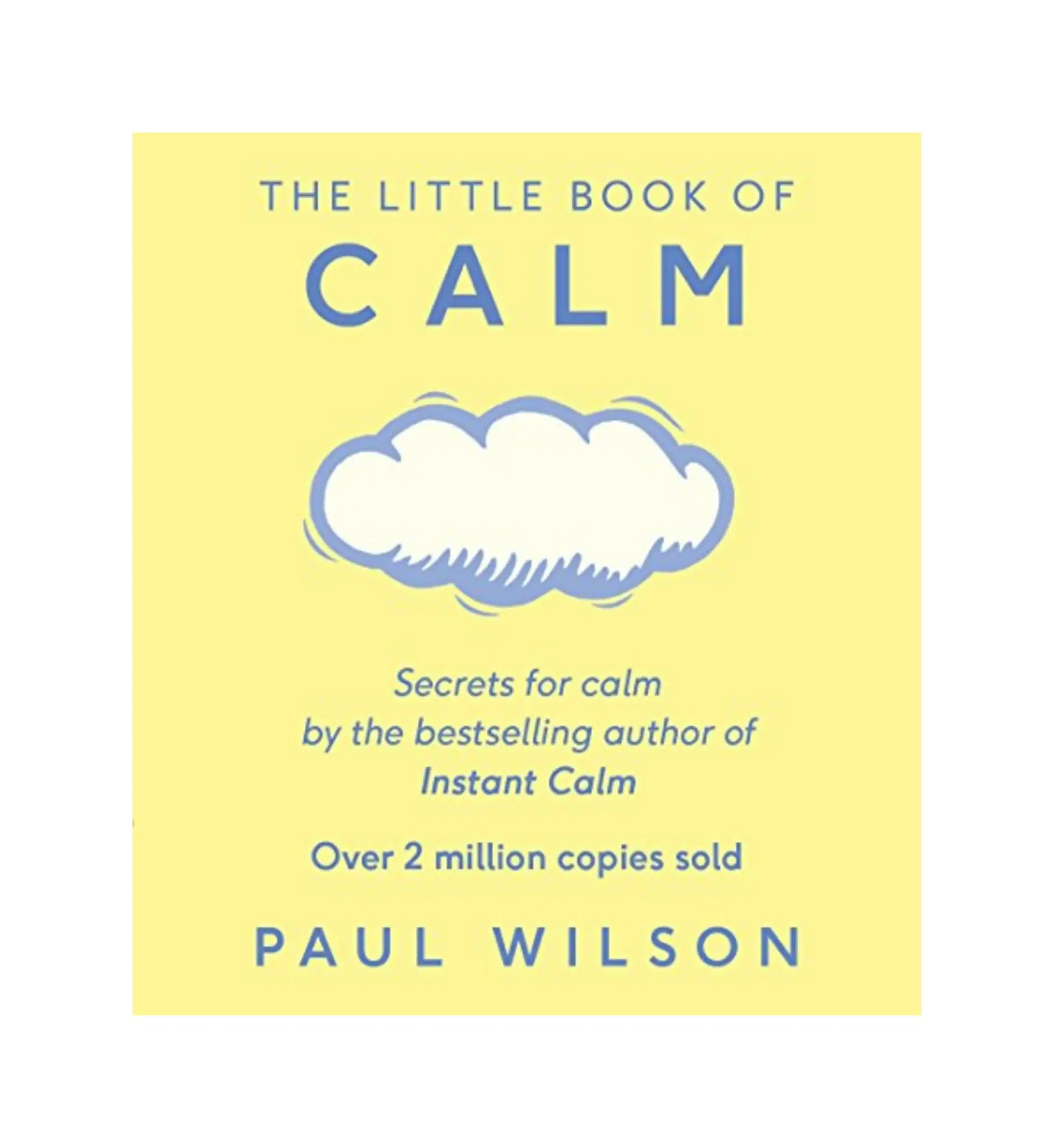 The Little Book Of Calm: The Two Million Copy Bestseller
