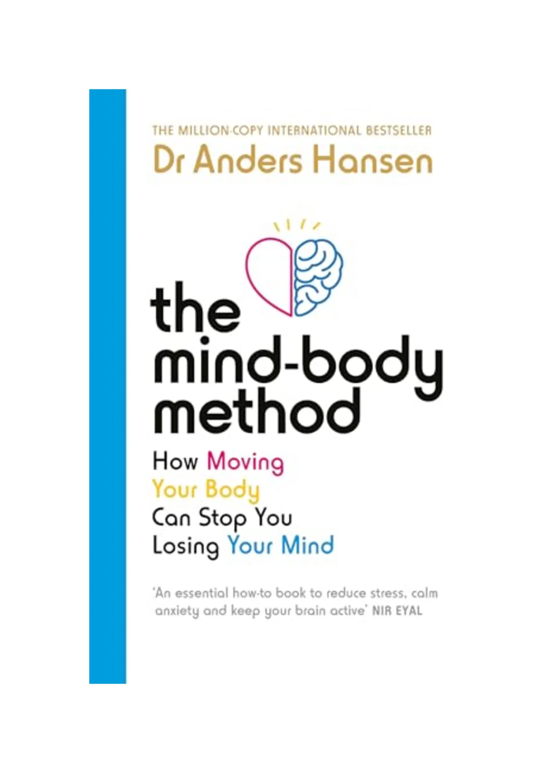 The Mind-Body Method: How Moving Your Body Can Stop You Losing Your Mind