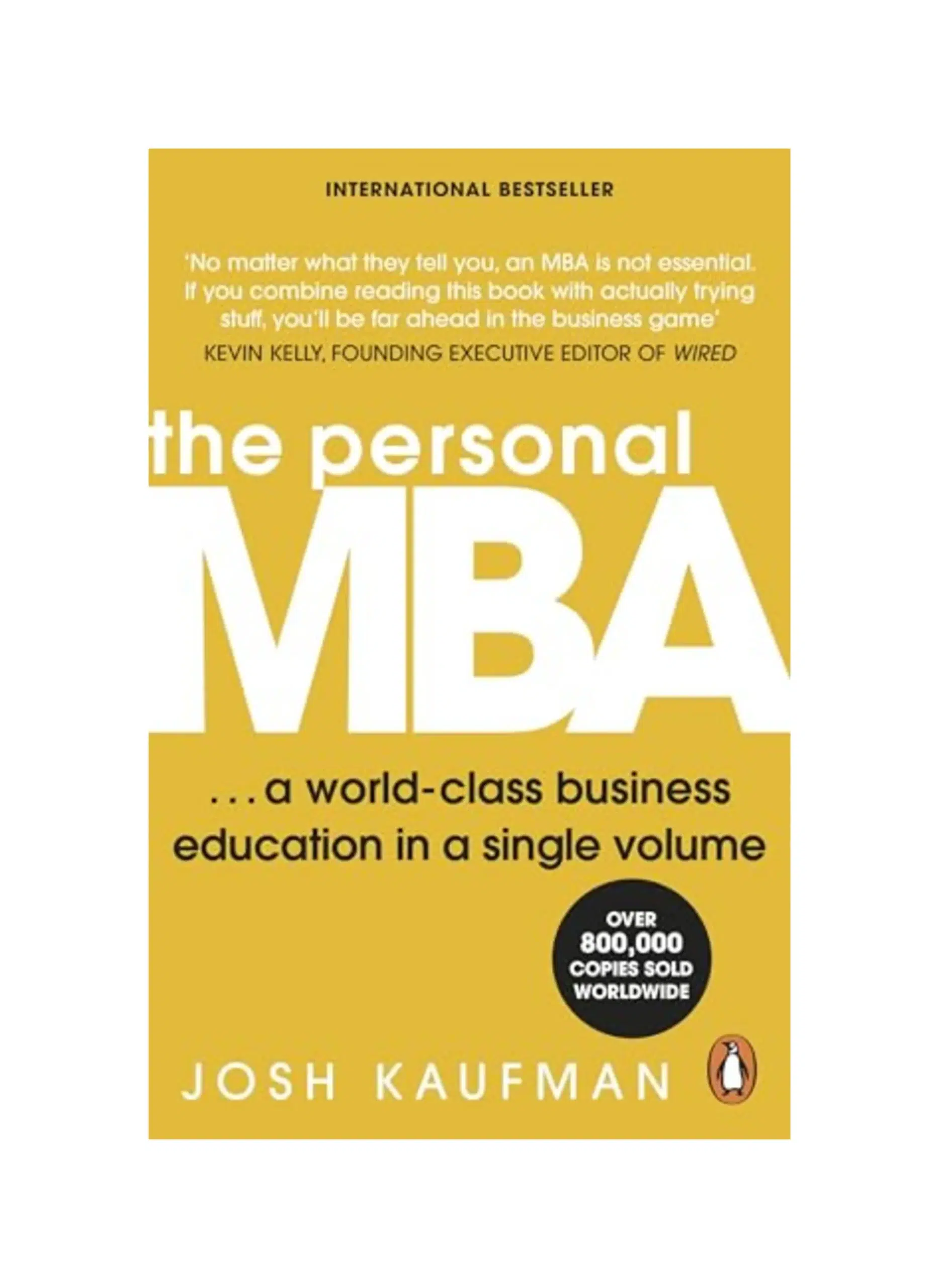 The Personal MBA: The bestselling business book containing you everything you need to know about marketing, management and leadership