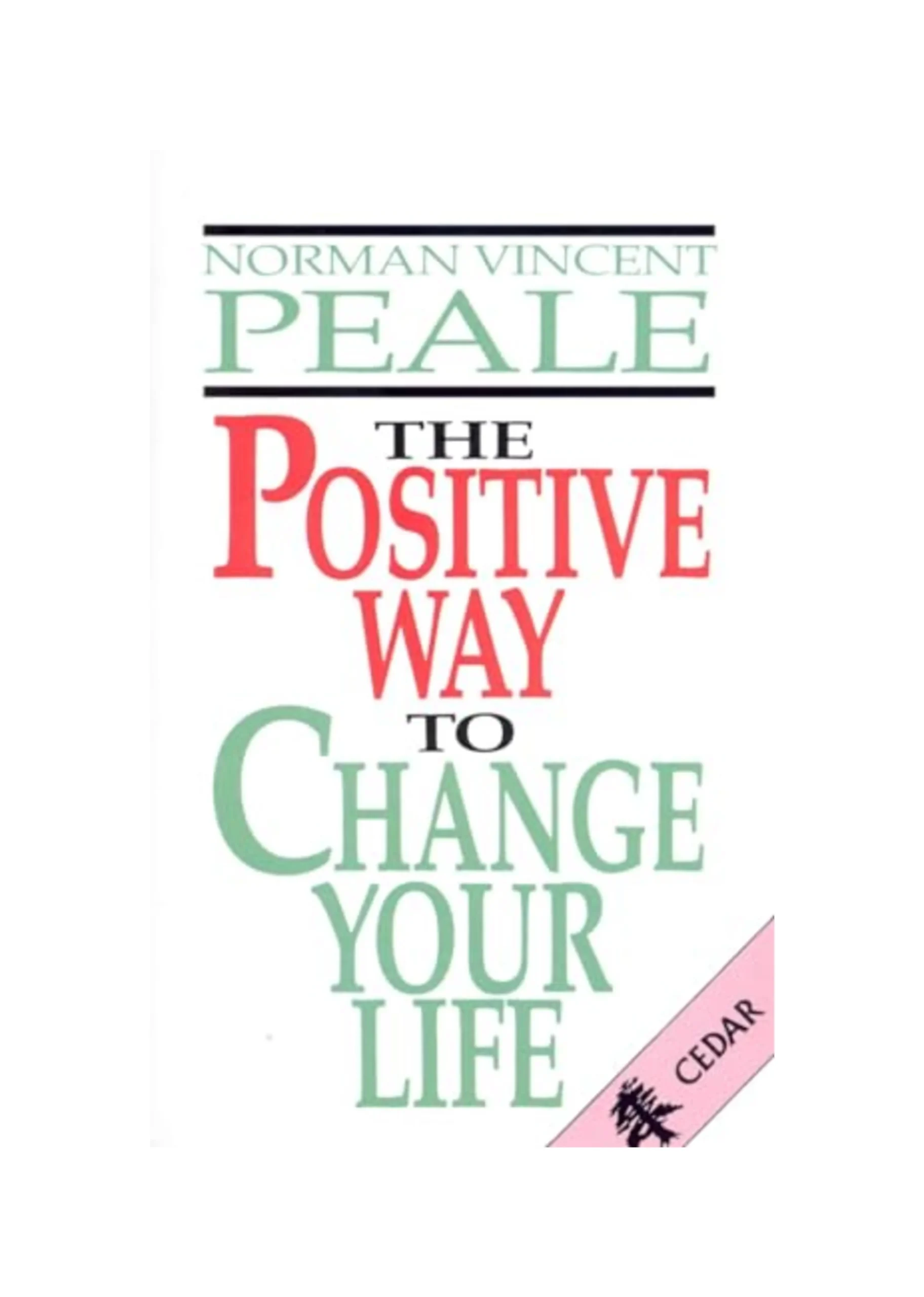 The Positive Way To Change Your Life