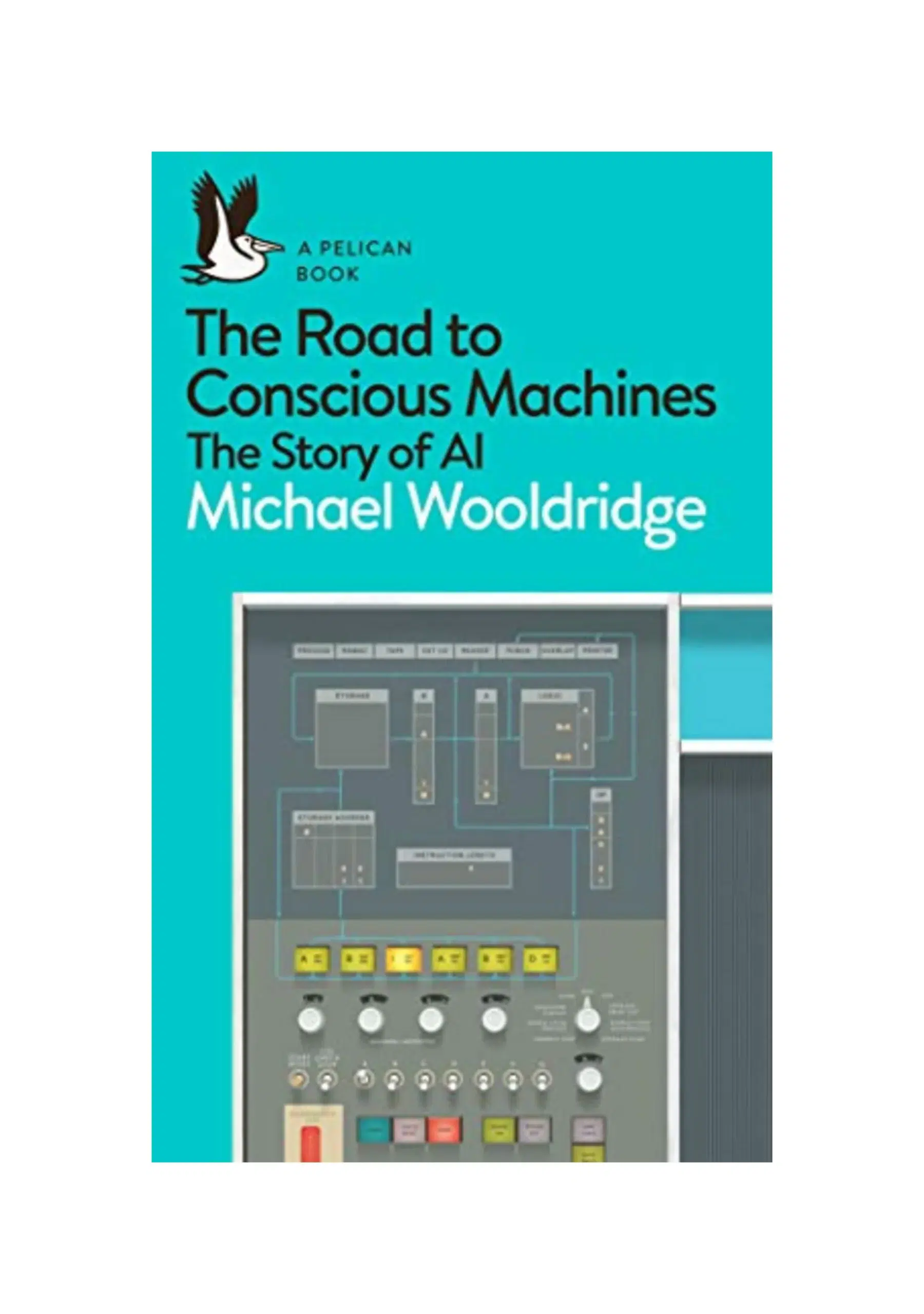 The Road to Conscious Machines: The Story of AI