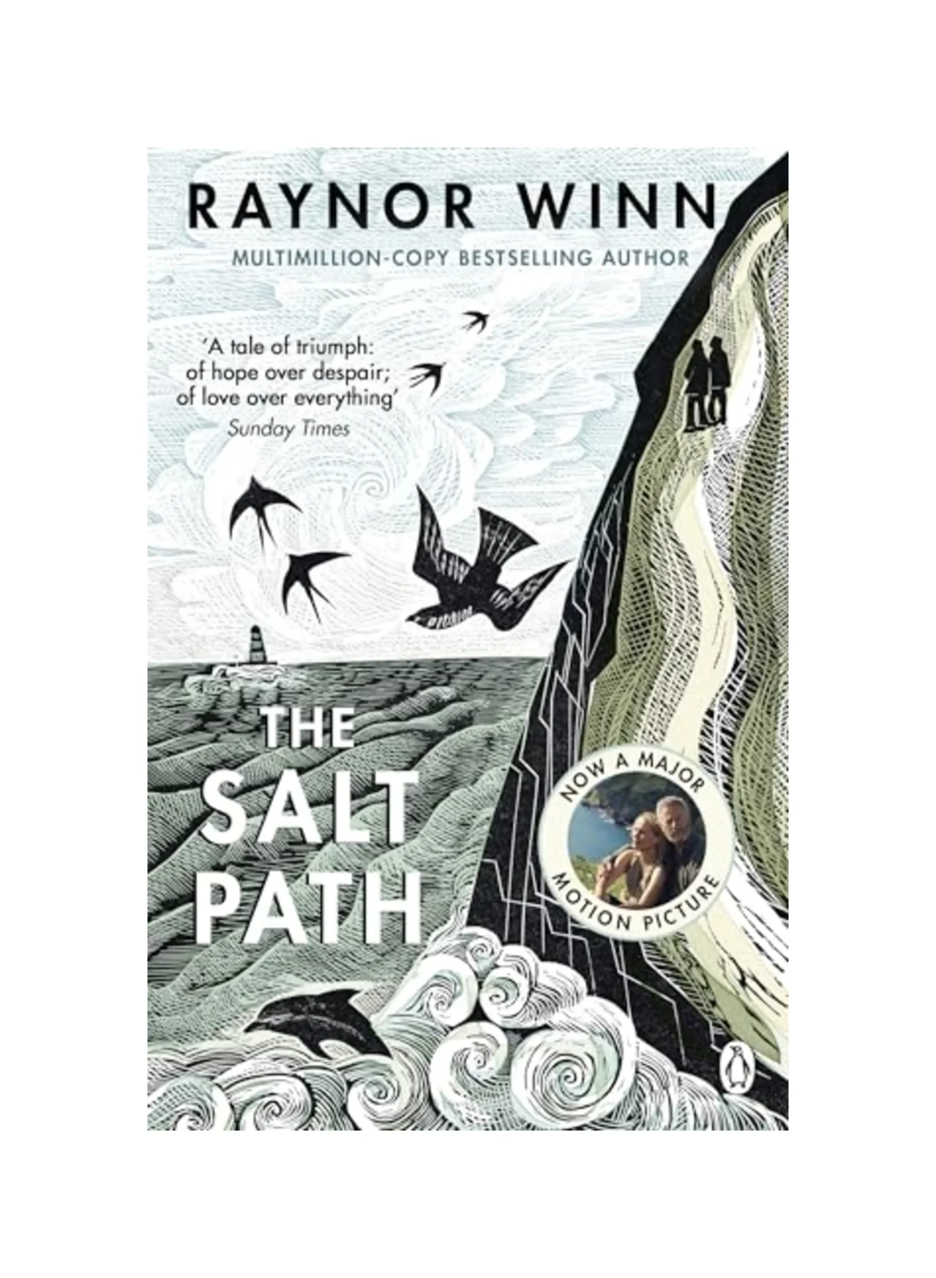 The Salt Path: The prize-winning, Sunday Times bestseller, now a major film featuring Gillian Anderson