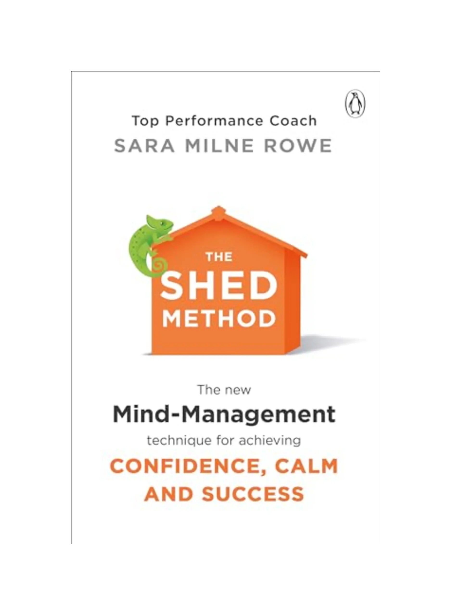 The SHED Method: The new mind management technique for achieving confidence, calm and success