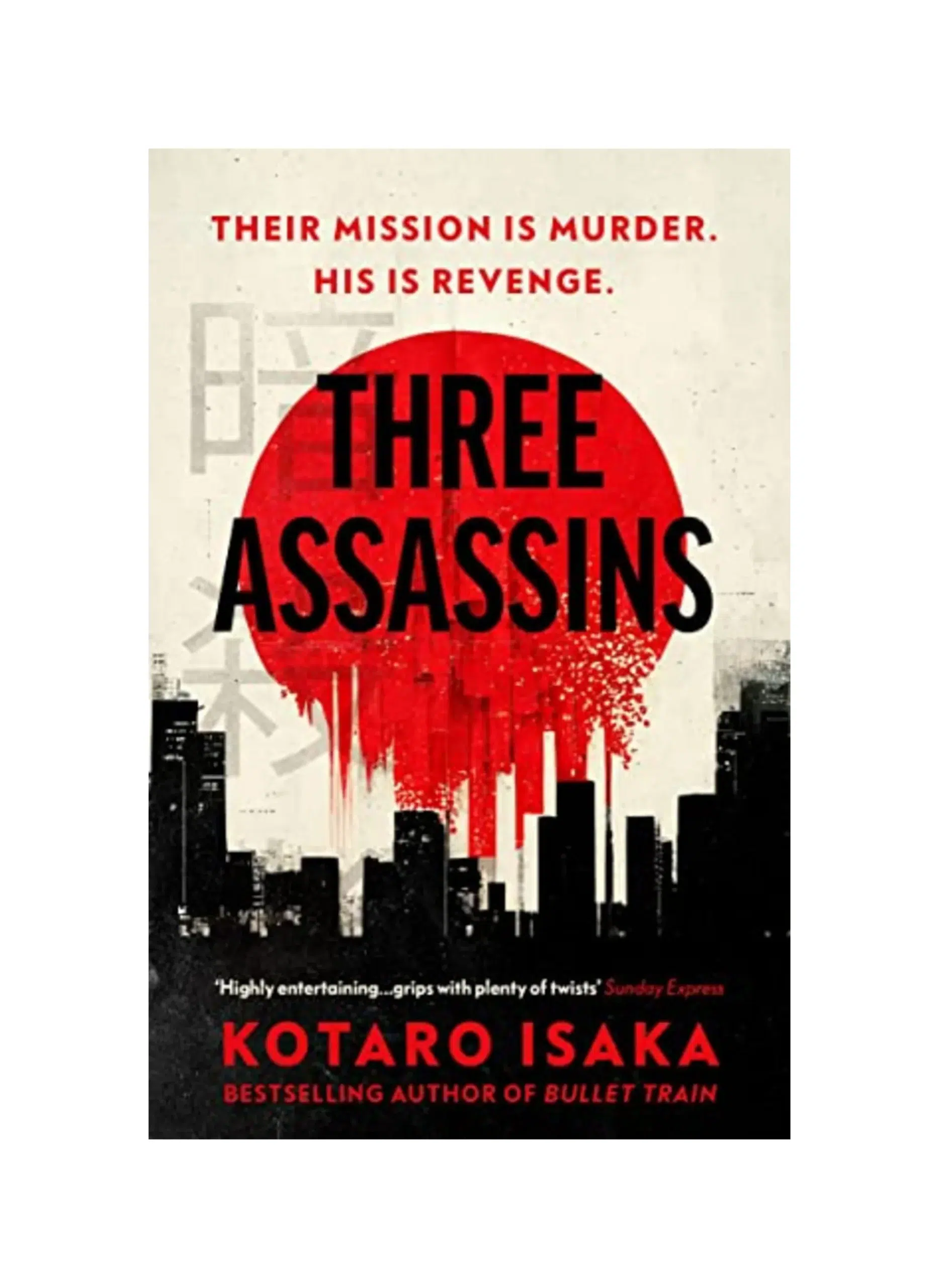 Three Assassins: A propulsive thriller from the Japanese bestseller and award-winning author of Bullet Train