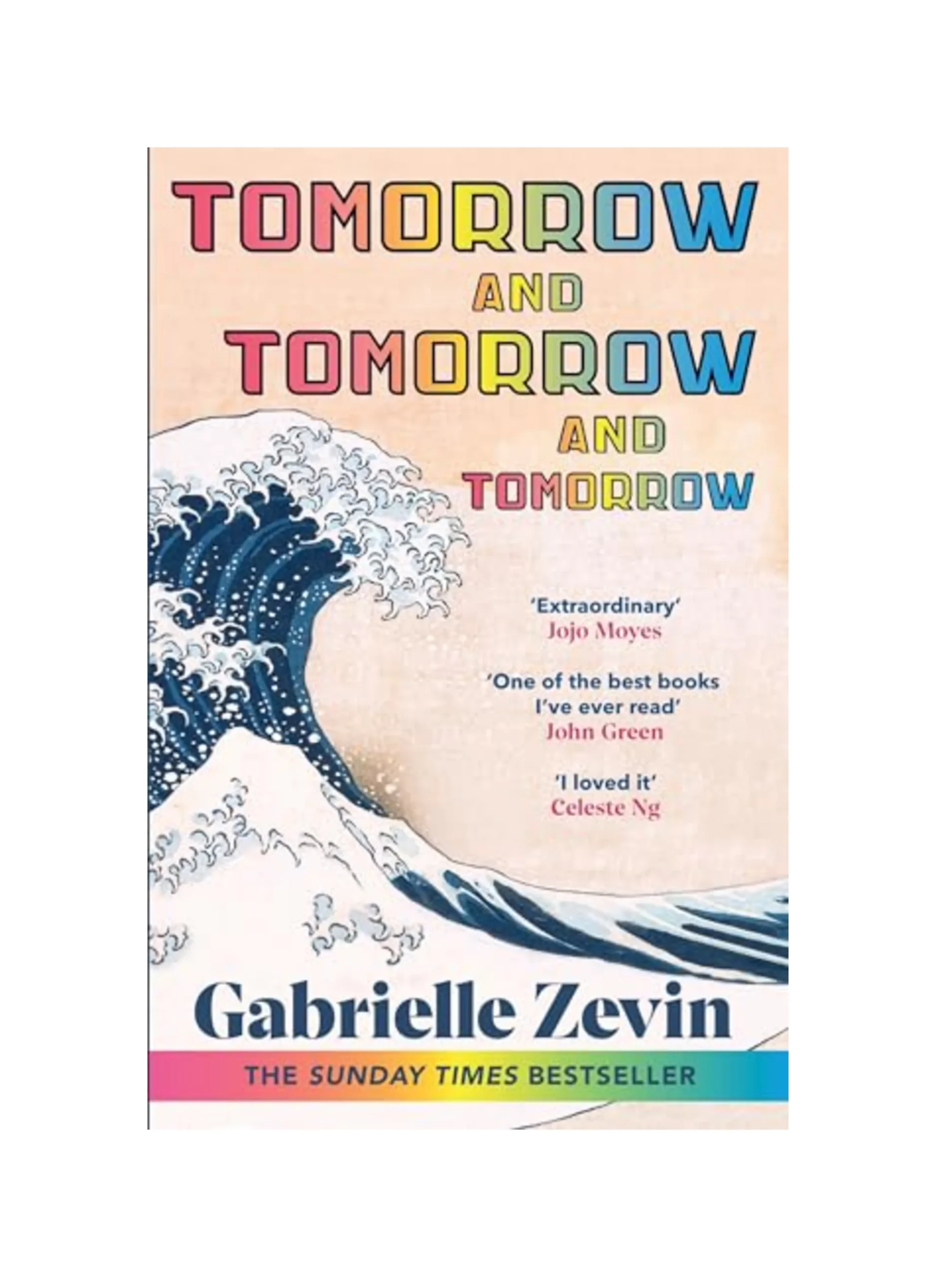 Tomorrow, and Tomorrow, and Tomorrow: Treat yourself to the million copy bestseller