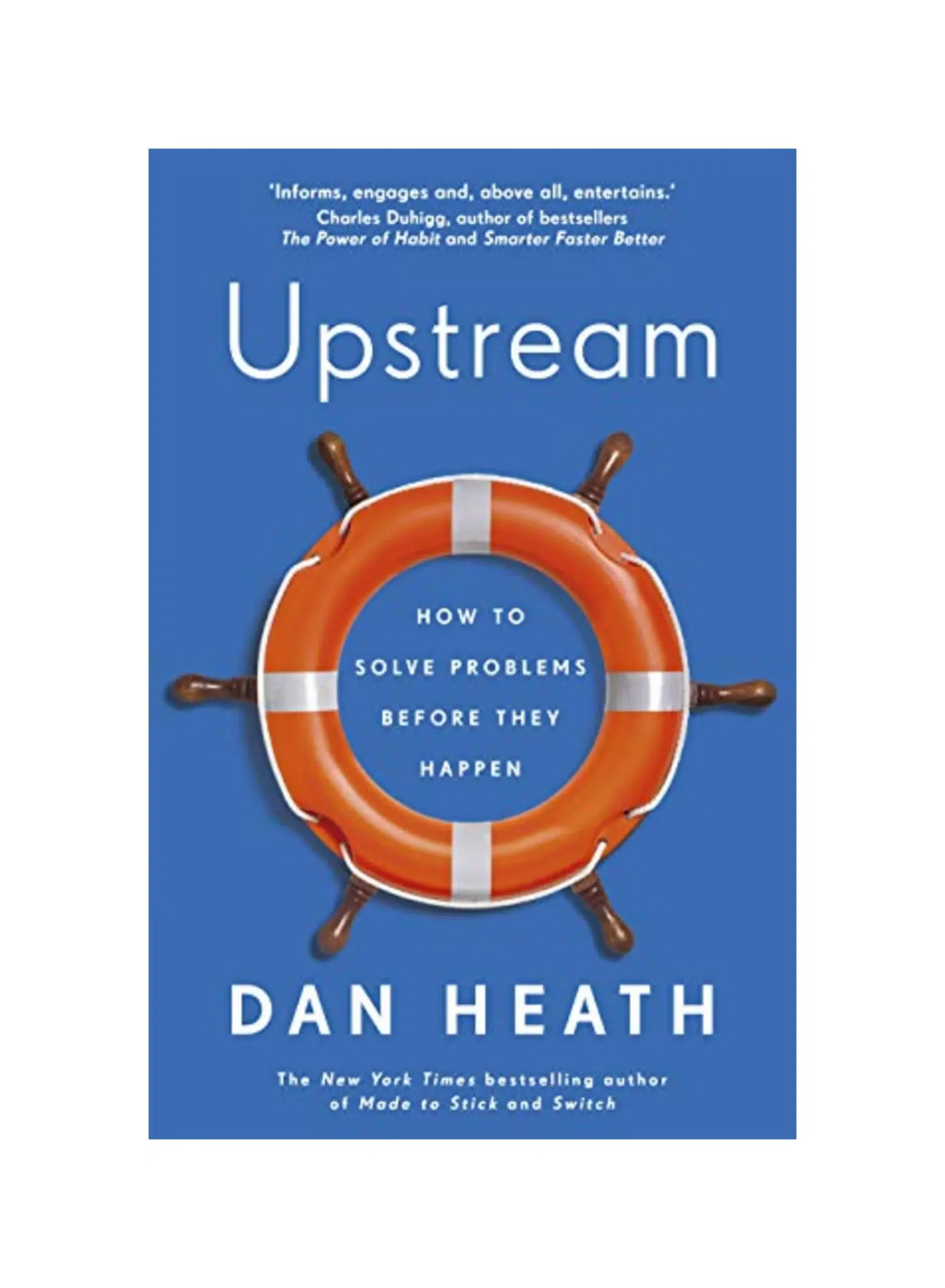 Upstream: How to solve problems before they happen