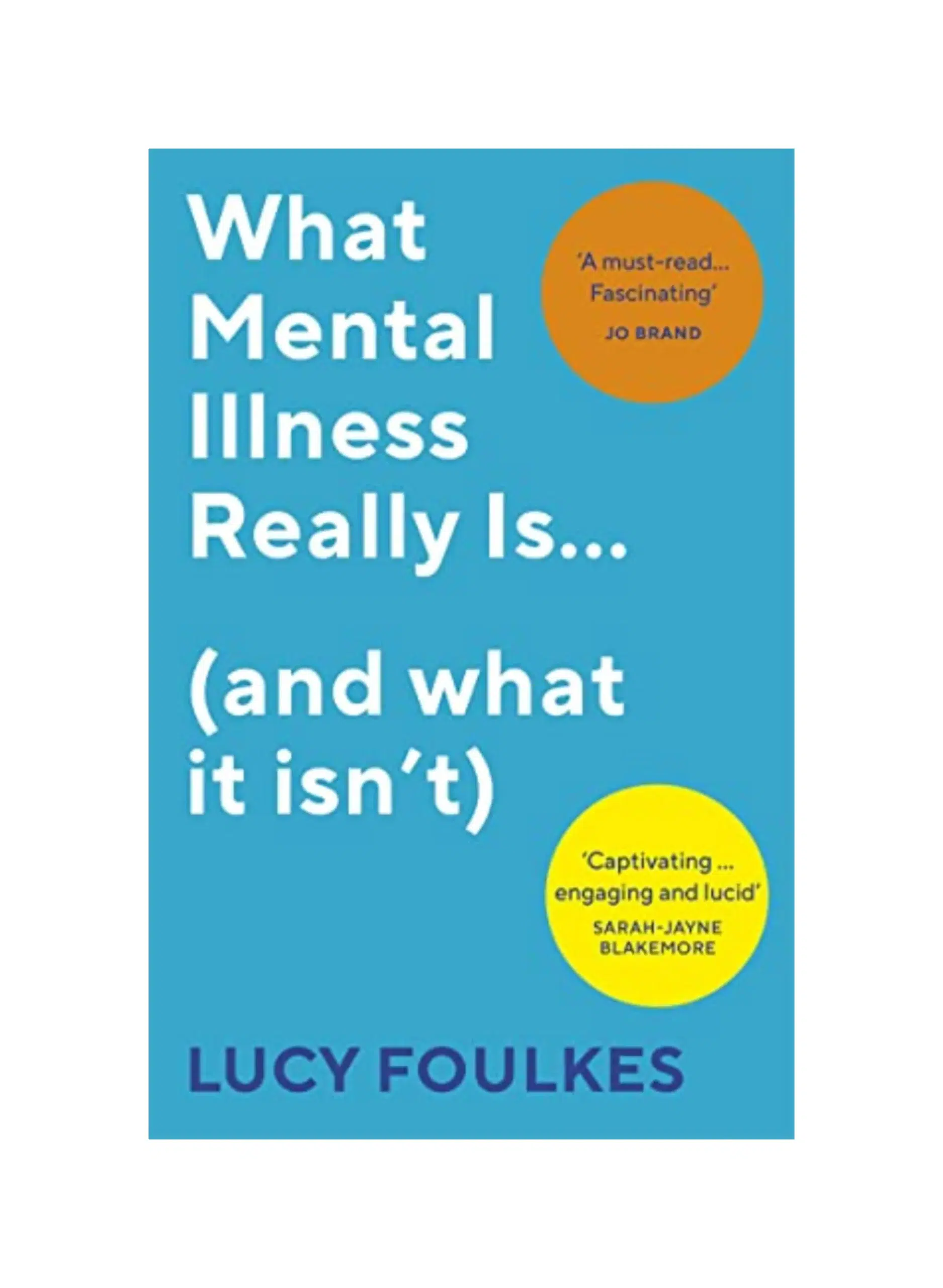 What Mental Illness Really Is… (and what it isn’t)