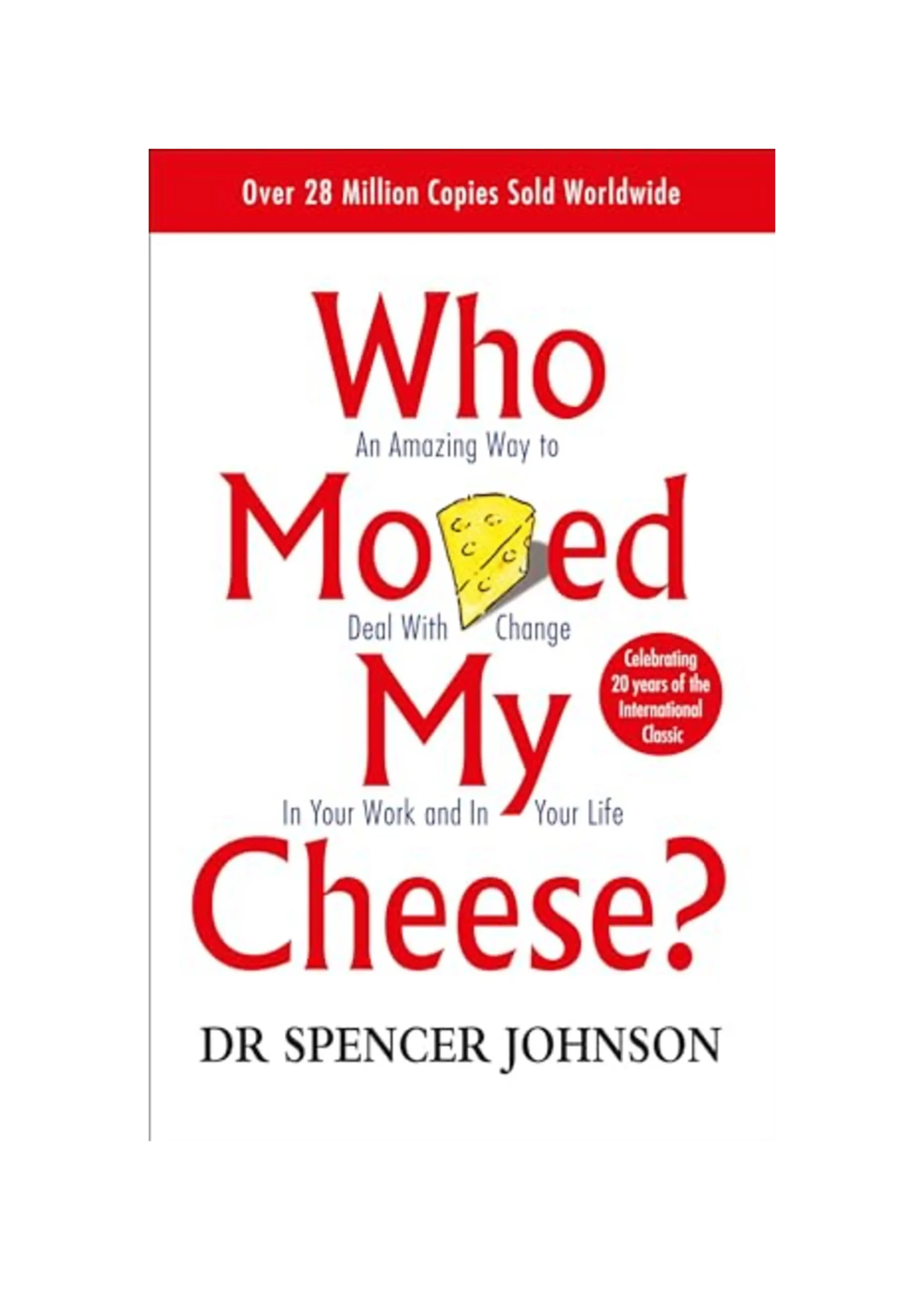 Who Moved My Cheese
