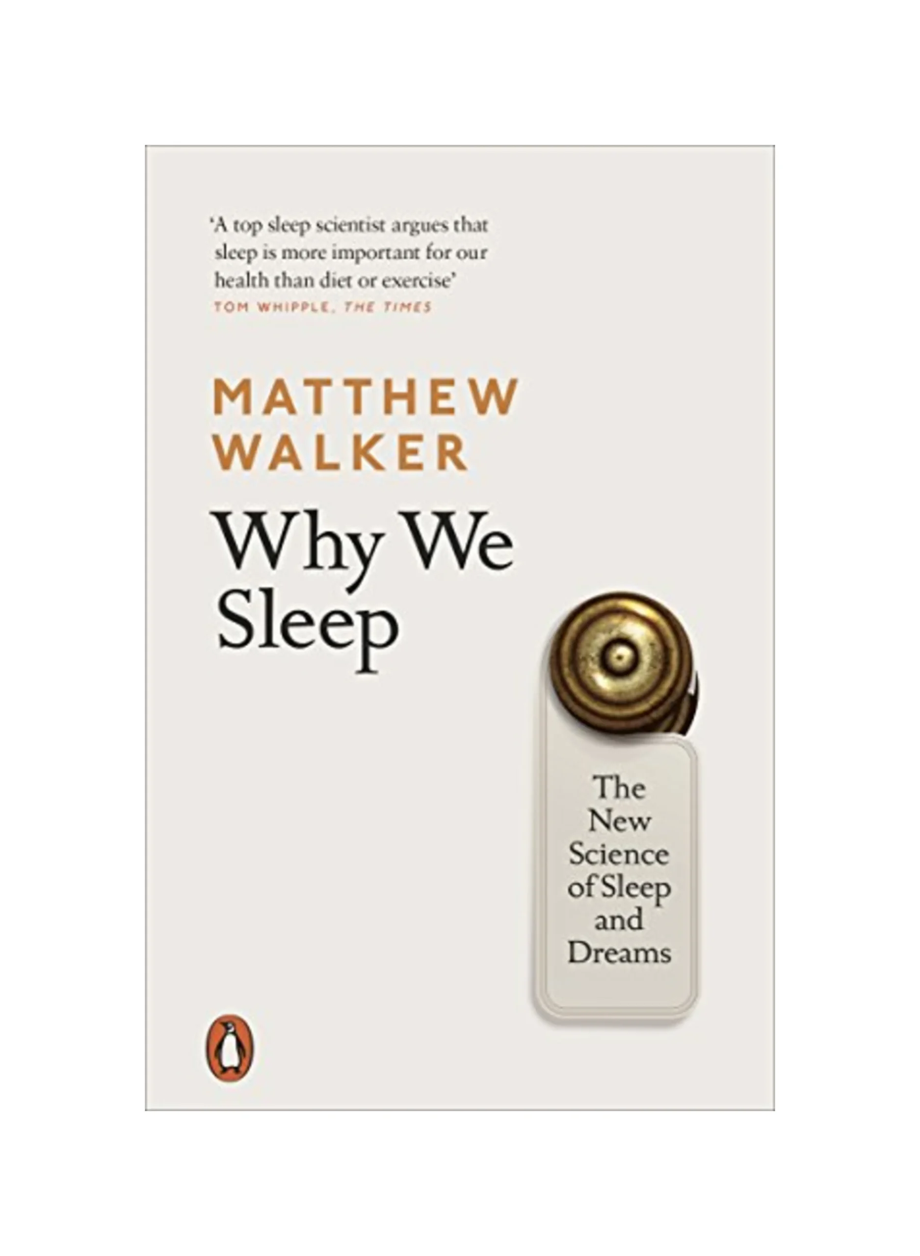 Why We Sleep: The New Science of Sleep and Dreams