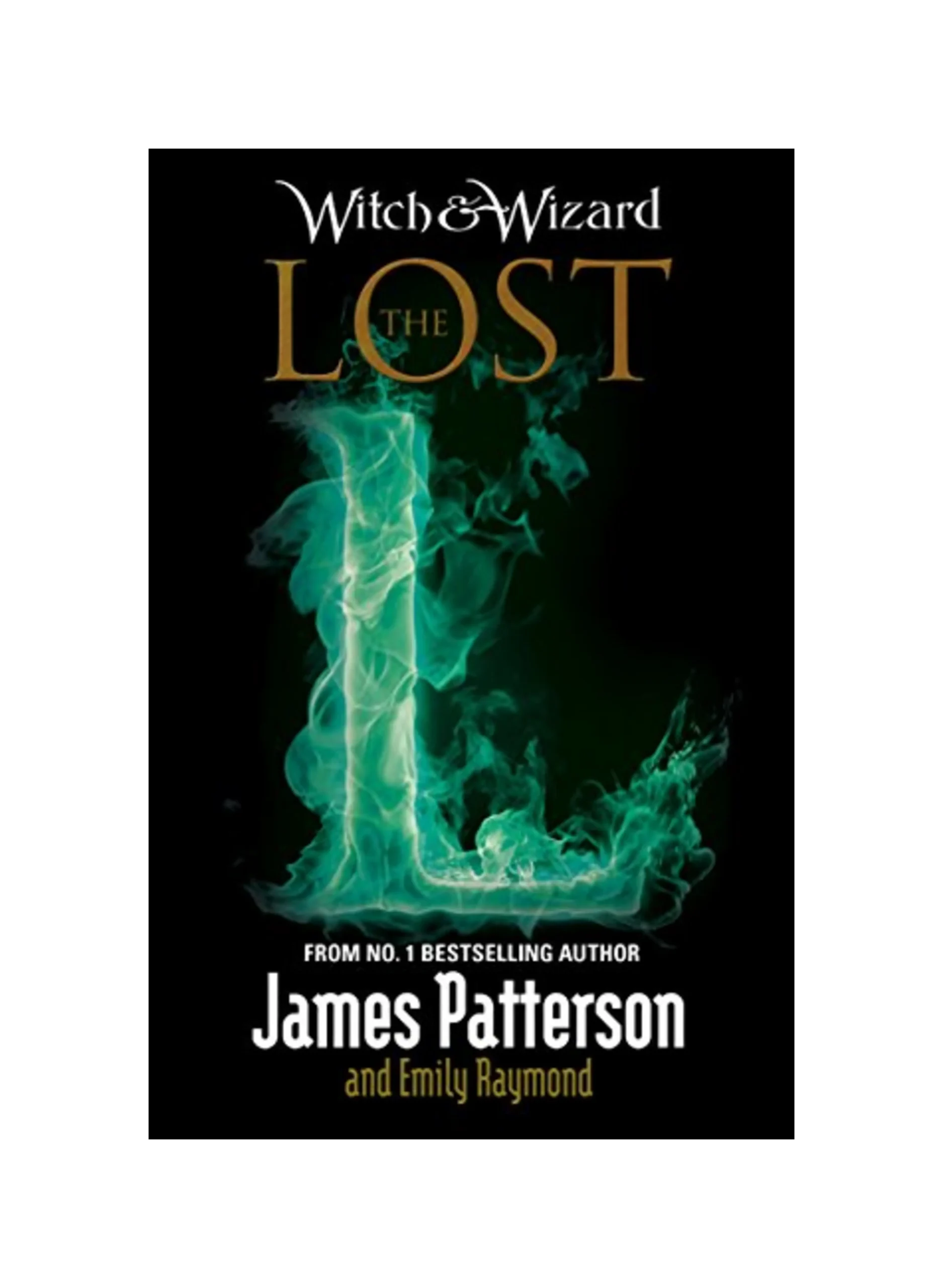 Witch & Wizard: The Lost: (Witch & Wizard 5)