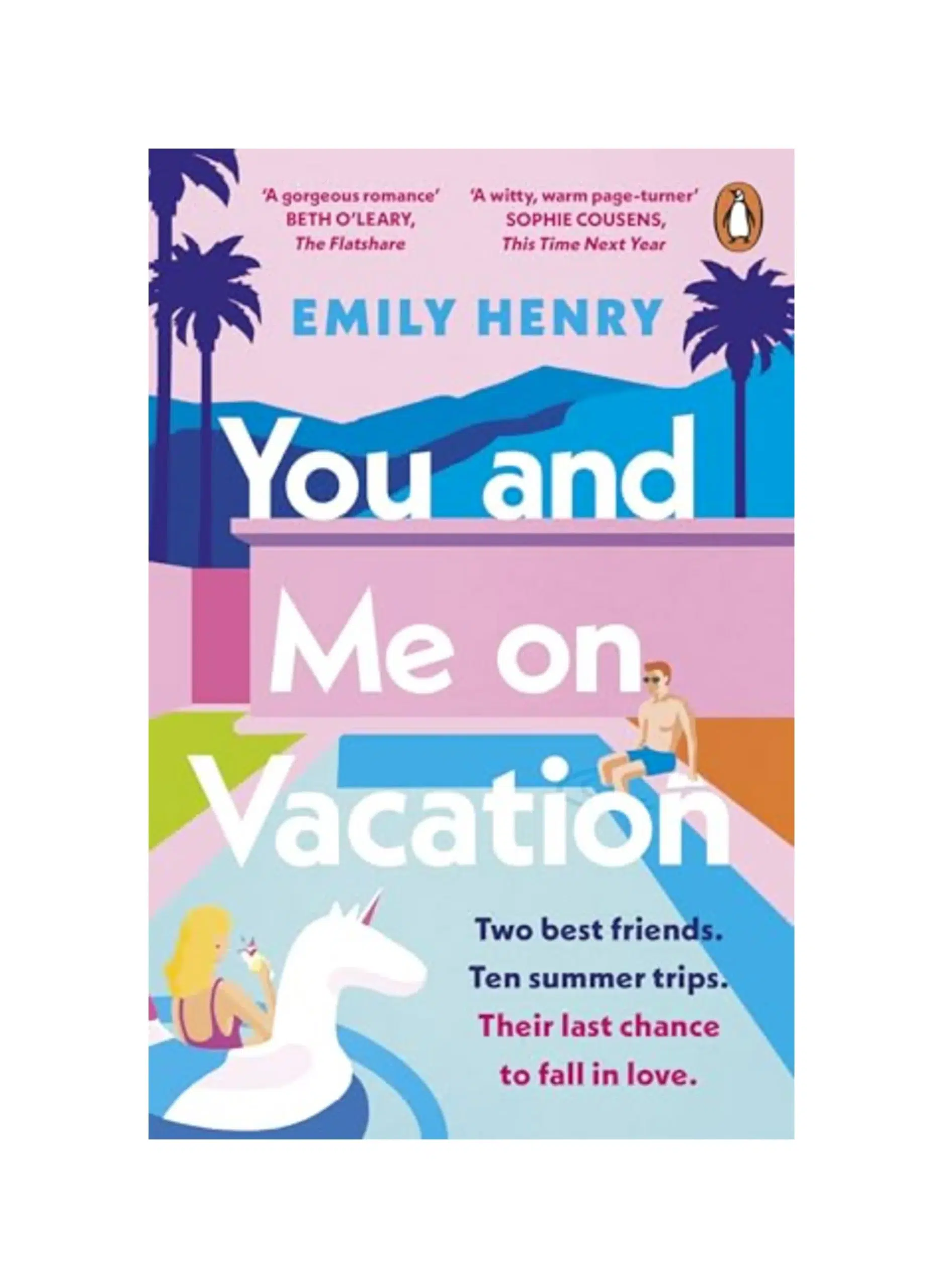 You and Me on Vacation: Now People We Meet on Vacation, the ultimate friends-to-lovers romance from the Sunday Times bestselling author
